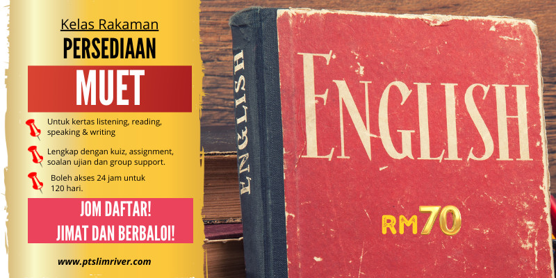KELAS RAKAMAN ONLINE PERSEDIAAN MALAYSIAN UNIVERSITY ENGLISH TEST (MUET)